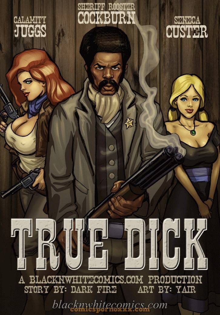 True Dick - 1 - Comics Porno - Hentai Manga - Cartoon XXX